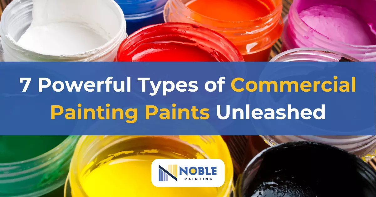7 Powerful Types of Commercial Painting Paints Unleashed