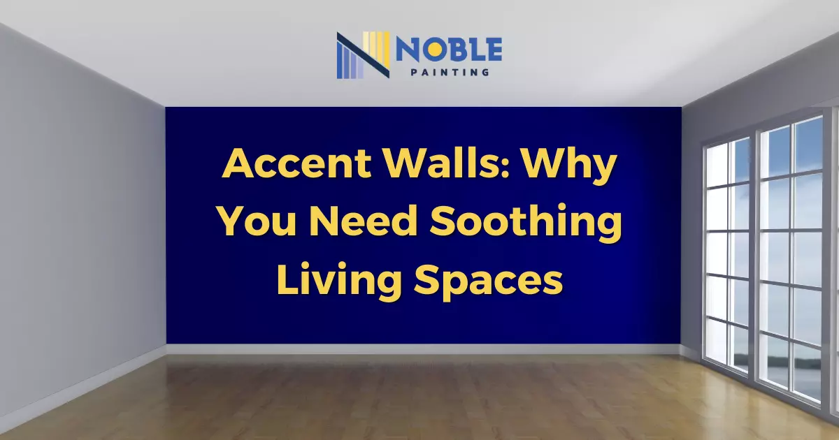 Accent Walls: Why You Need Soothing Living Spaces