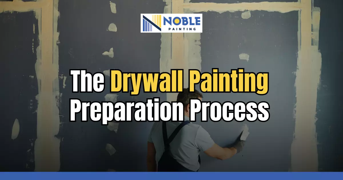 The Drywall Painting Preparation Process