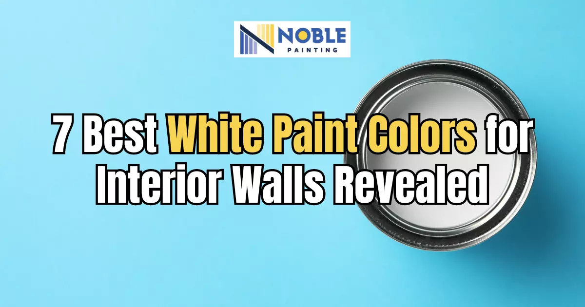 7 Best White Paint Colors for Interior Walls Revealed